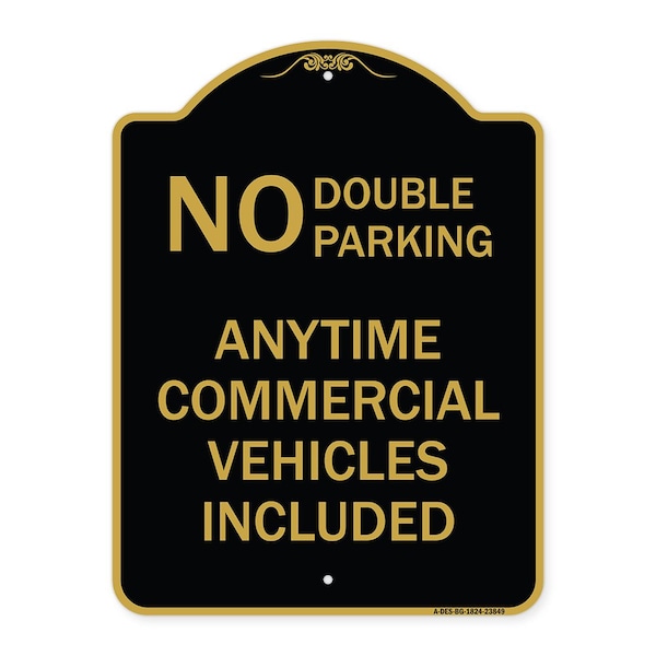 Signmission No Double Parking Anytime Commercial Vehicles Included, Black & Gold Alum, 18" x 24", BG-1824-23849 A-DES-BG-1824-23849 - main